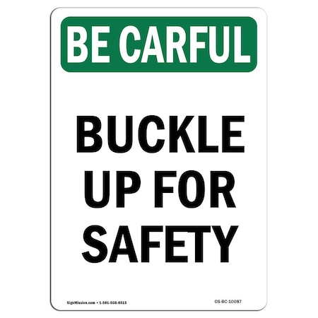 OSHA BE CAREFUL Sign, Buckle Up For Safety, 10in X 7in Aluminum